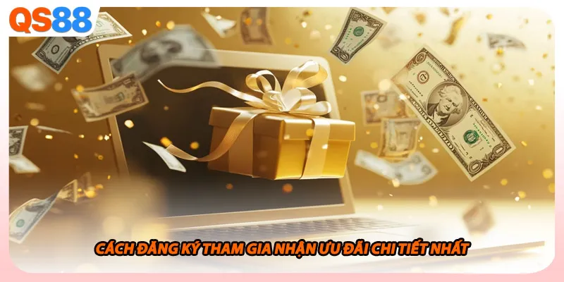 Cách đăng ký tham gia nhận ưu đãi chi tiết nhất