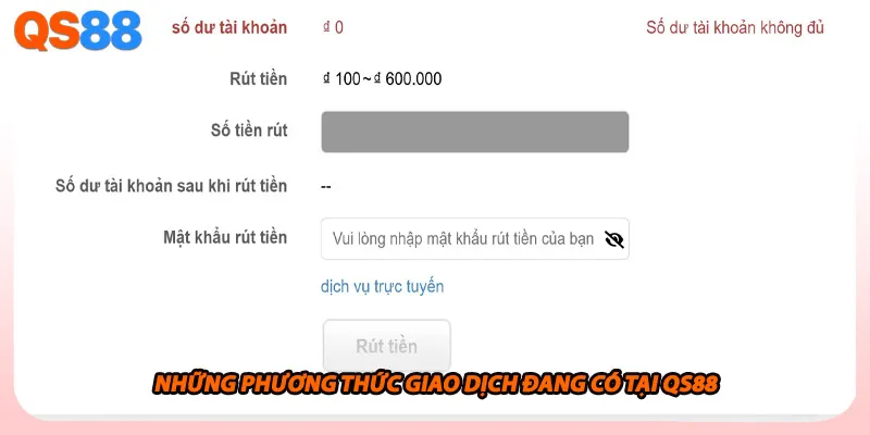 Những phương thức giao dịch đang có tại QS88
